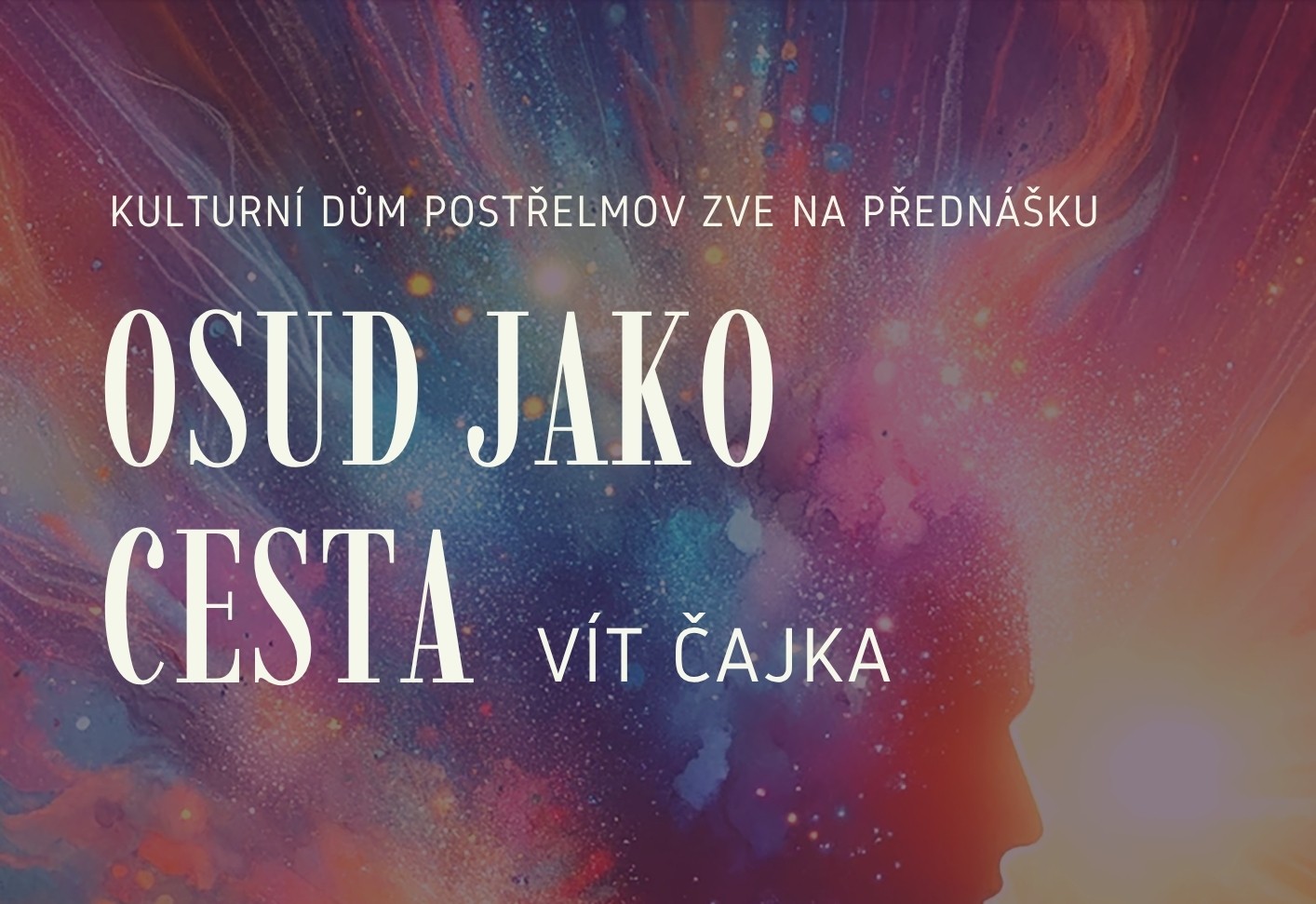 Osud jako cesta – přednáška Víta Čajky